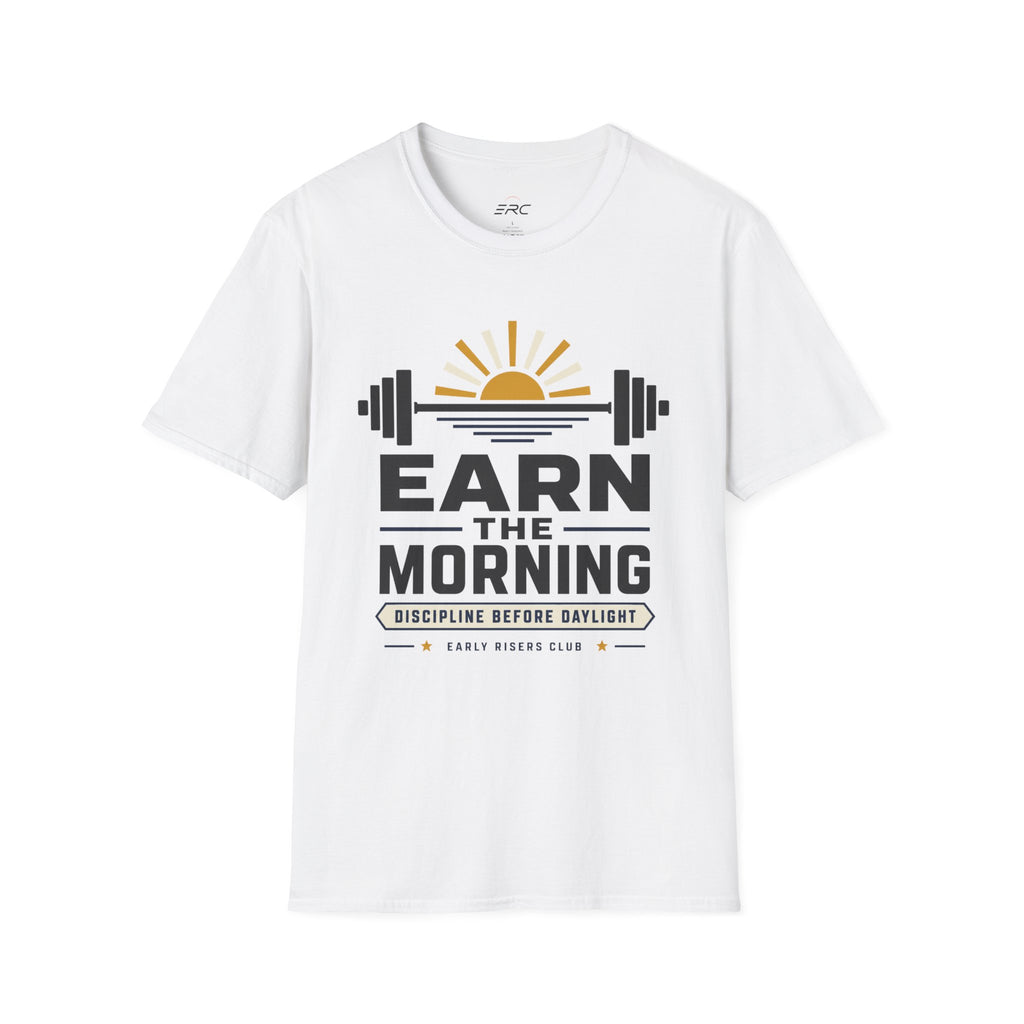Earn the Morning T-Shirt