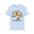 The Morning Crew Shows Up T-Shirt