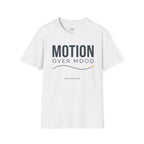 Motion Over Mood T-Shirt