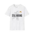 Still Moving T-Shirt
