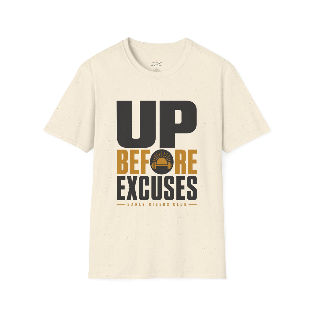 Up Before Excuses T-Shirt