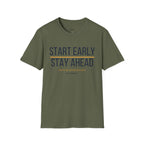Start Early Stay Ahead T-Shirt