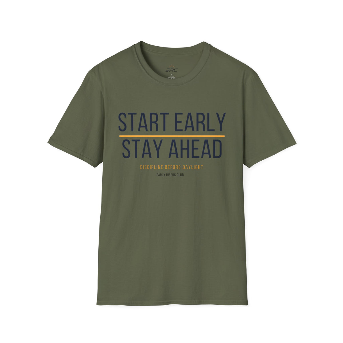 Start Early Stay Ahead T-Shirt
