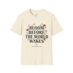 Bloom Before the World Wakes Floral T-Shirt
