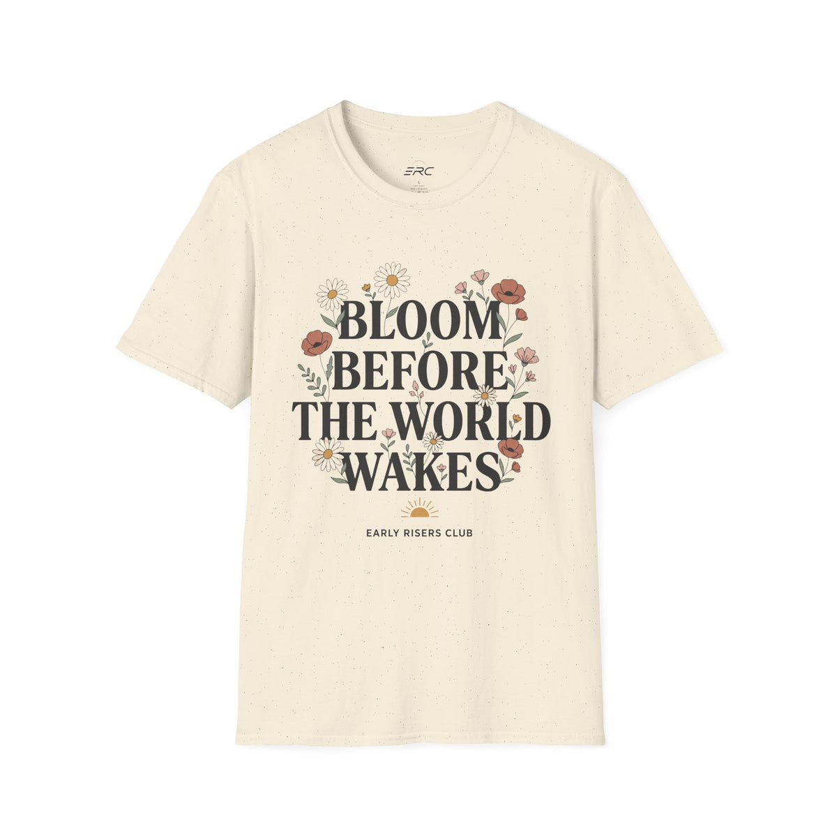 Bloom Before the World Wakes Floral T-Shirt