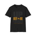 Up Before Excuses T-Shirt