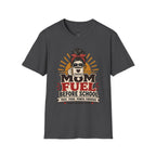 Mom Fuel Coffee T-Shirt