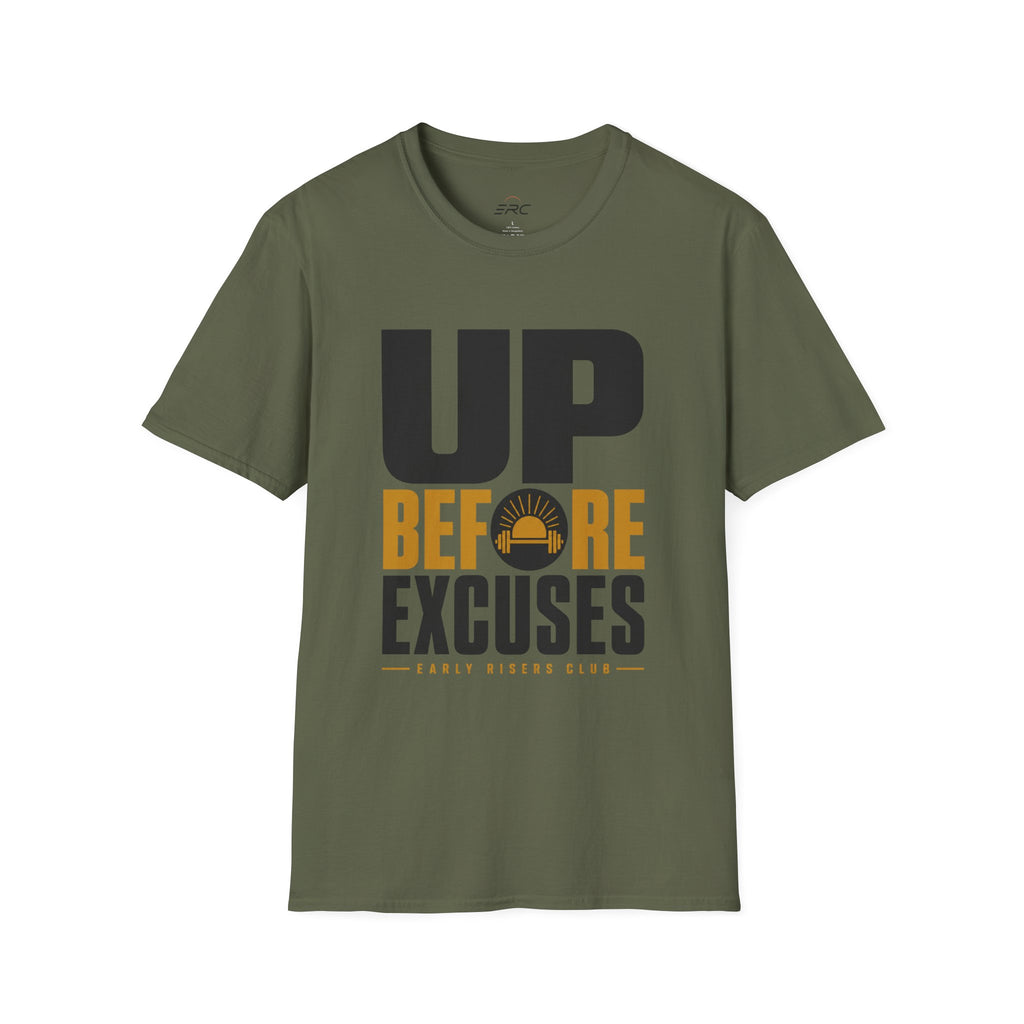 Up Before Excuses T-Shirt