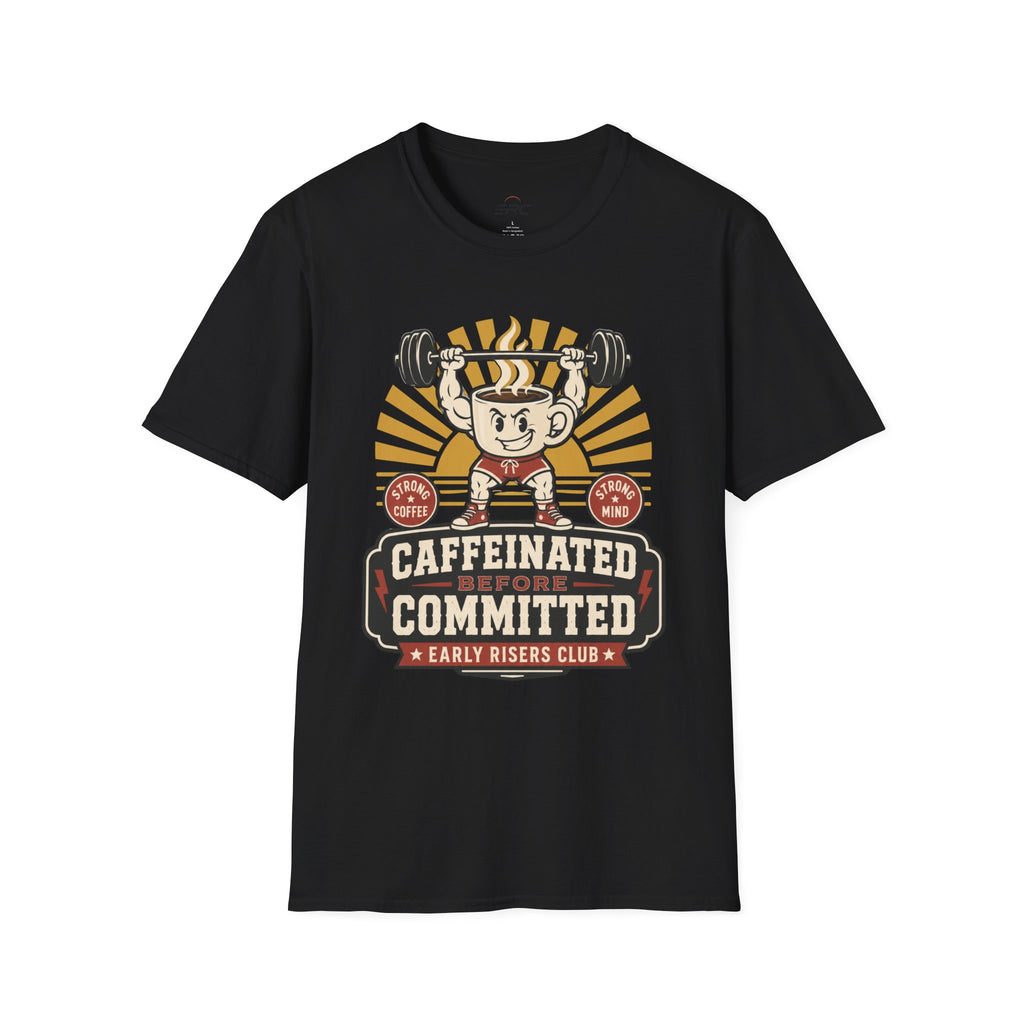 Caffeinated & Committed T-Shirt