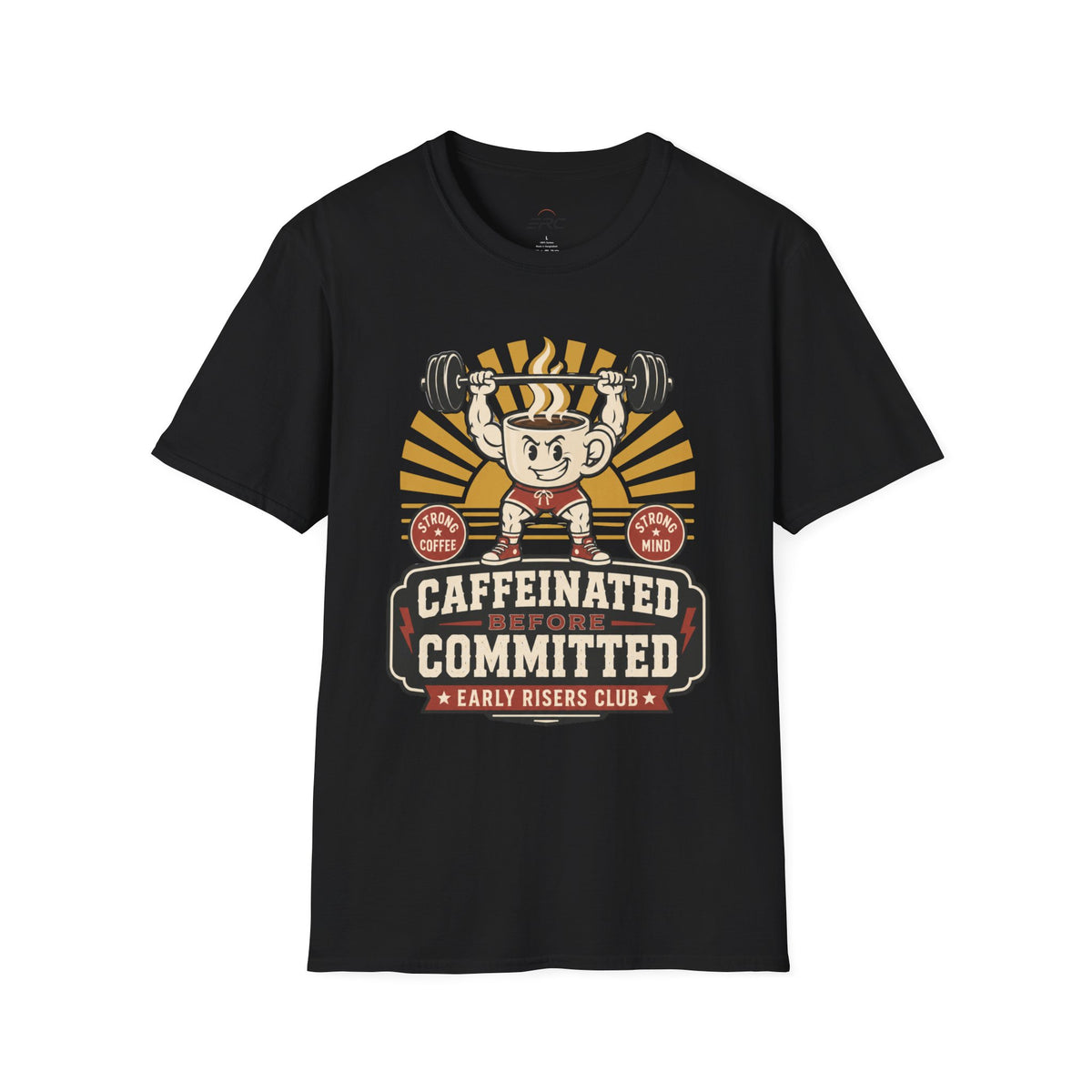 Caffeinated & Committed T-Shirt