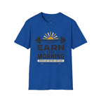 Earn the Morning T-Shirt