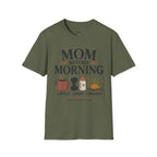 Mom Before Morning T-Shirt