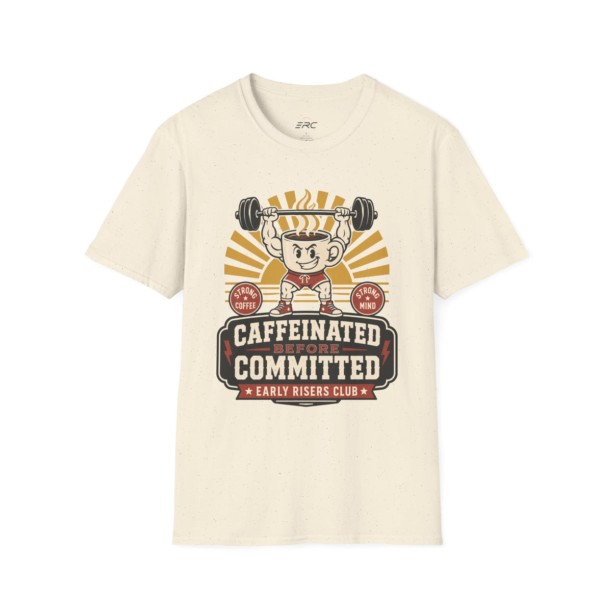 Caffeinated & Committed T-Shirt