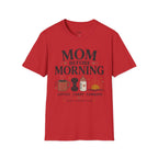 Mom Before Morning T-Shirt