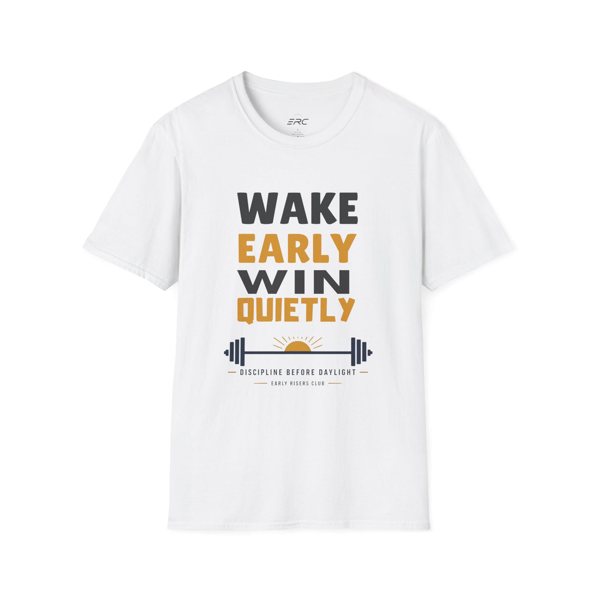Wake Early Win Quietly T-Shirt
