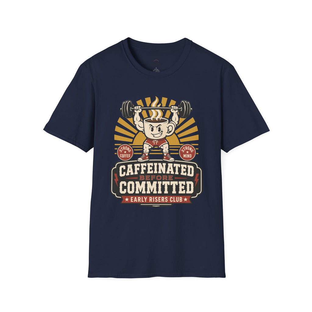 Caffeinated & Committed T-Shirt