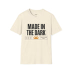 Made in the Dark T-Shirt