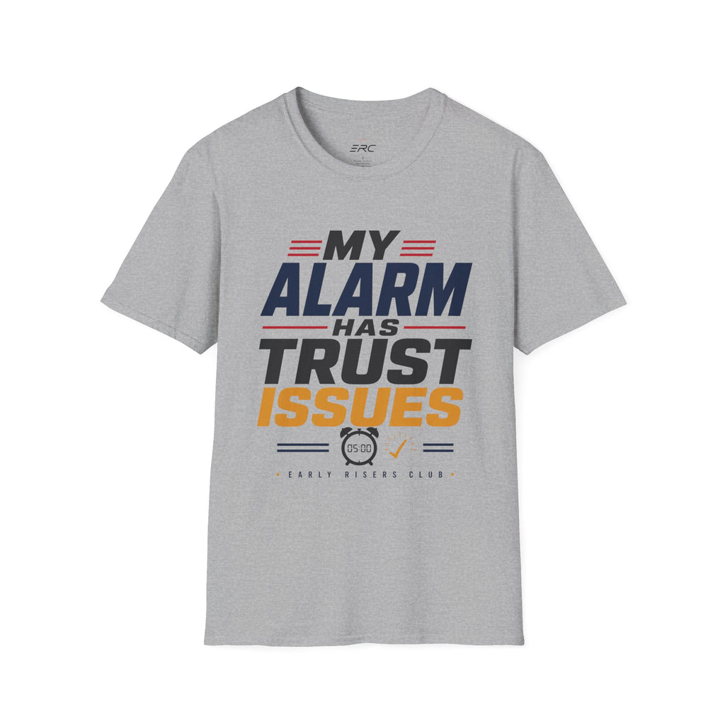 My Alarm Has Trust Issues T‑Shirt