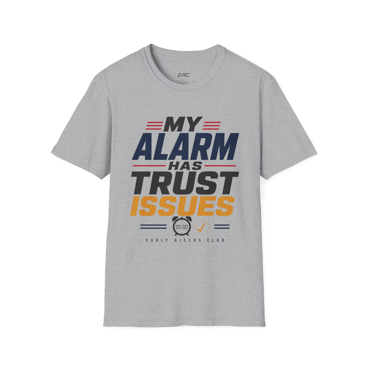 My Alarm Has Trust Issues T‑Shirt