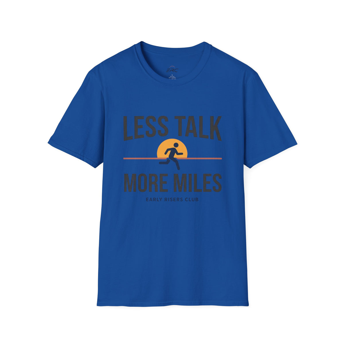 Less Talk More Miles Running T-Shirt