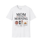 Mom Before Morning T-Shirt