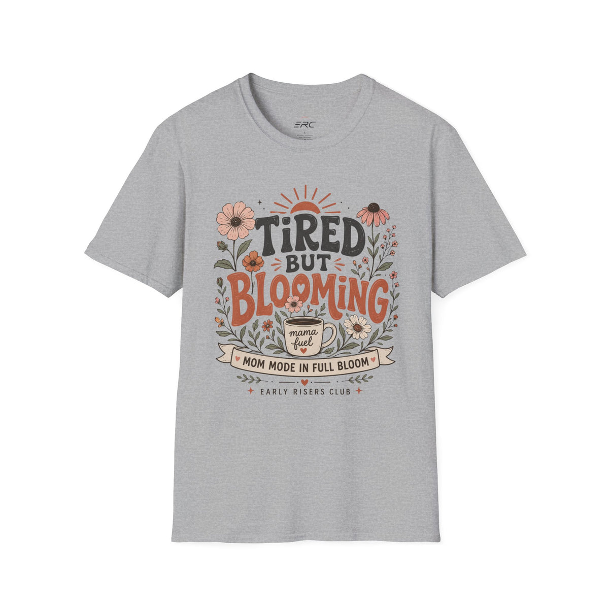 Tired But Blooming T-Shirt