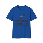 Operating on Bean Power T-Shirt