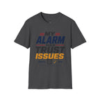 My Alarm Has Trust Issues T‑Shirt