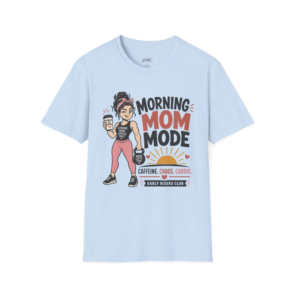 Morning Mom Mode T-Shirt