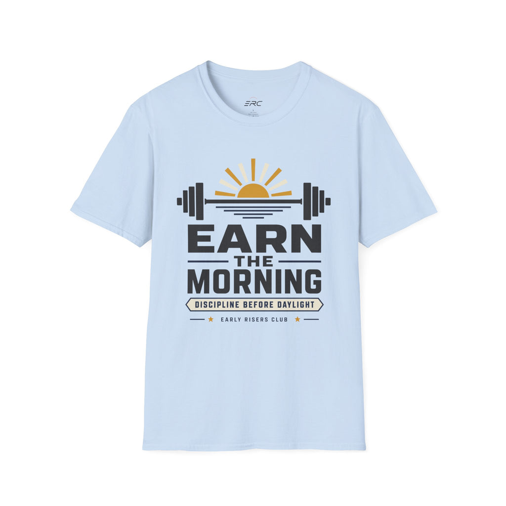 Earn the Morning T-Shirt