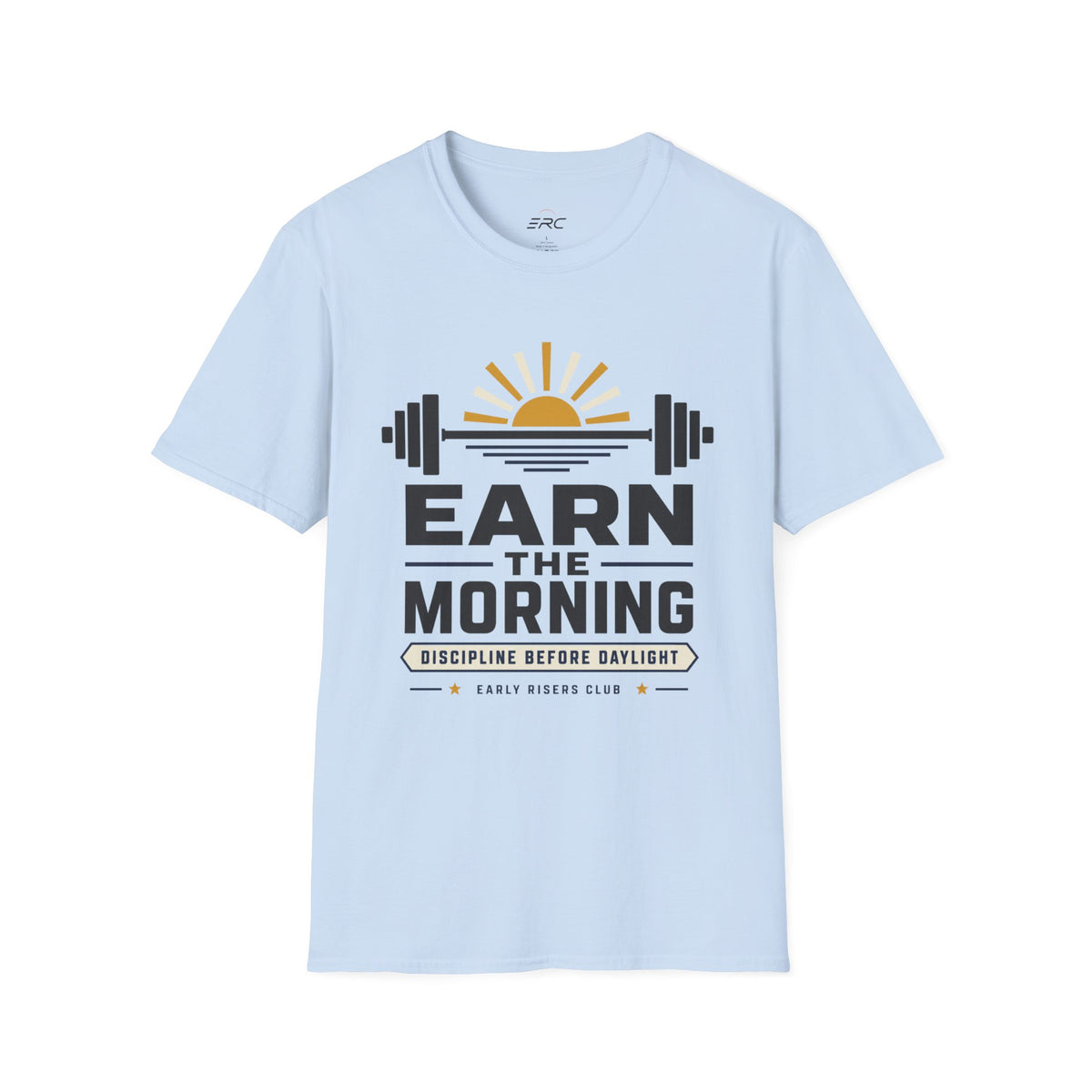 Earn the Morning T-Shirt